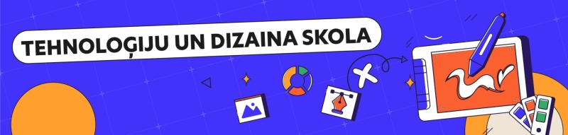 tehn un dizaina skola