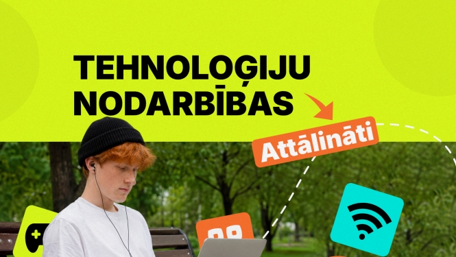 Tehnoloģiju nodarbības attālināti